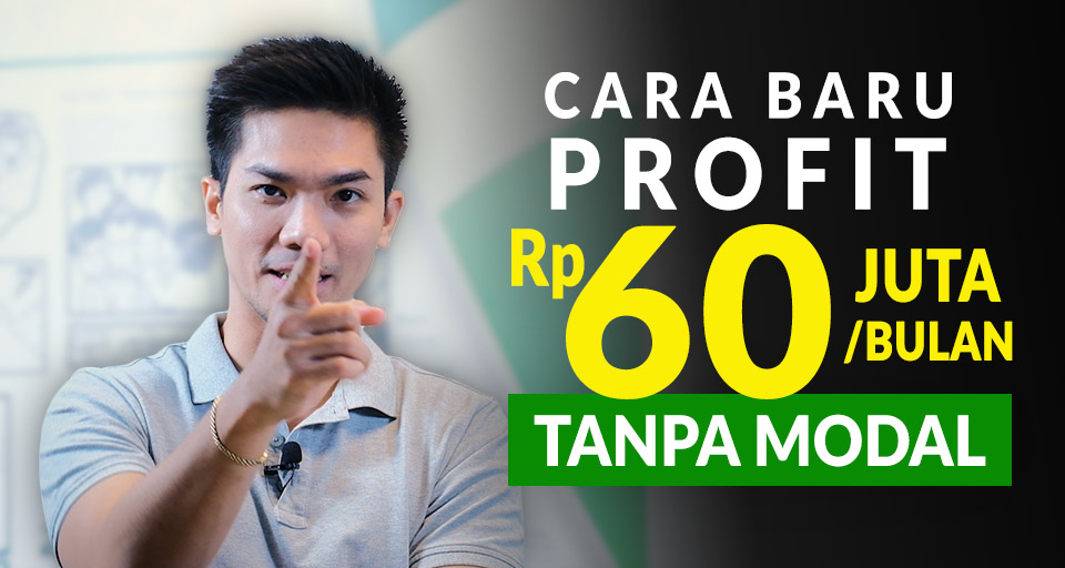 Cara baru profit 60 juta rupiah tanpa modal